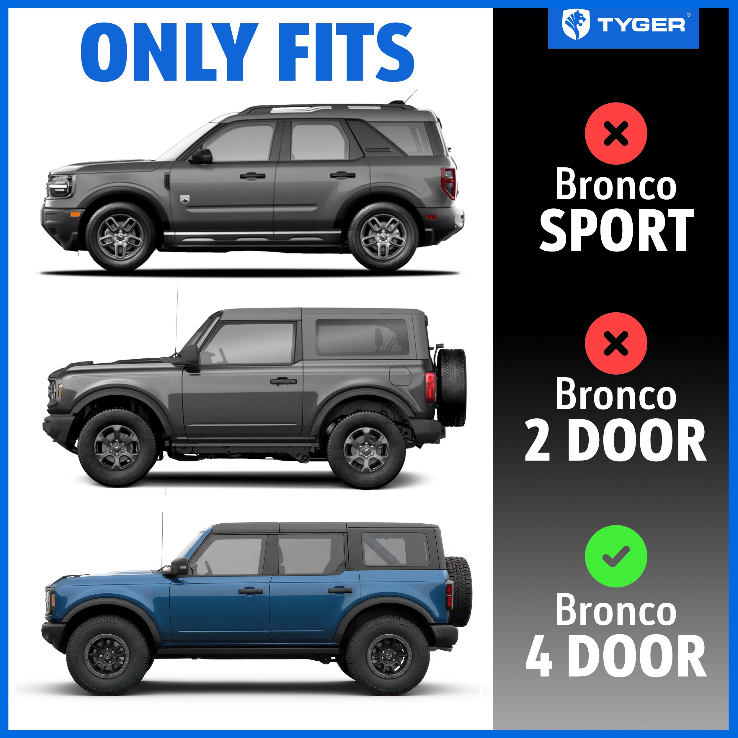 TYGER Access fit 2021-2025 Ford Bronco 4-Door (Not Fit Bronco Sport)